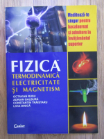 Octavian Rusu - Fizica: termodinamica, electricitate si magnetism