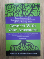 Patricia Robertson - Connect with your ancestors