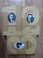 Pavel Dan - Opere (3 volume)