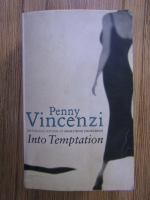 Anticariat: Penny Vincenzi - Into temptation