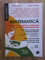 Petre Simion, Victor Nicolae - Matematica. Breviar teoretic cu exercitii si probleme rezolvate, clasa a VI-a