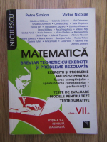 Petre Simion, Victor Nicolae - Matematica. Breviar teoretic cu exercitii si probleme rezolvate, clasa a VII-a