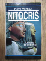 Anticariat: Pierre Montlaur - Nitocris. La Dame de Memphis
