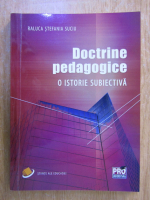 Anticariat: Raluca Stefania Suciu - Doctrine pedagogice. O istorie subiectiva