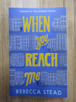 Anticariat: Rebecca Stead - When you reach me