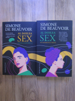Simone de Beauvoir - Al doilea Sex. Etapele si miturile. Experienta traita (2 volume)