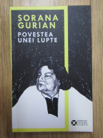 Sorana Gurian - Povestea unei lupte