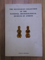 The mycenaean collection of the National Archaeological Museum of Athens