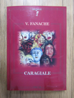 Anticariat: V. Fanache - Caragiale