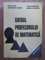Vasile Chis - Ghidul profesorului de matematica
