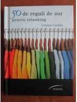 Cristina Cordula - 50 de reguli de aur pentru relooking