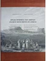 Mariketi Kamvassinou - Ancient monuments of Athens (editie bilingva greaca - engleza)