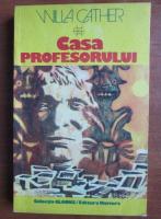 Willa Cather - Casa profesorului
