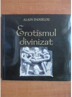 Alain Danielou - Erotismul divinizat
