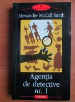 Anticariat: Alexander McCall Smith - Agentia de detective nr.1