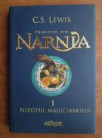 Anticariat: C. S. Lewis - Cronicile din Narnia, vol 1. Nepotul magicianului