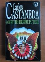 Anticariat: Carlos Castaneda - Povestiri despre putere