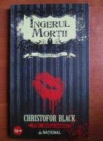 Anticariat: Christofor Black - Ingerul mortii