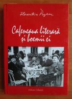 Florentin Popescu - Cafeneaua literara si boemii ei
