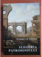 Francoise Choay - Alegoria patrimonului