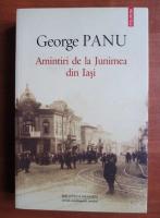 George Panu - Amintiri de la Junimea din Iasi