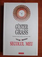 Gunter Grass - Secolul meu