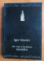 Igor Smolici - Din viata si invatatura staretilor