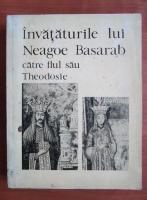 Anticariat: Invataturile lui Neagoe Basarab catre fiul sau Theodosie