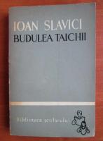 Ioan Slavici - Budulea Taichii
