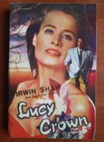 Anticariat: Irwin Shaw - Lucy Crown