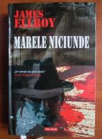 James Ellroy - Marele niciunde