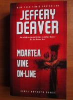 Jeffrey Deaver - Moartea vine on-line