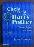 John Granger - Cheia secreta a lui Harry Potter
