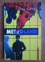 Anticariat: Julian Barnes - Metroland