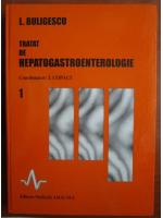 Anticariat: L. Buligescu - Tratat de hepatogastroenterologie (volumul 1)