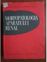 Leonida Georgescu - Morfopatologia aparatului renal