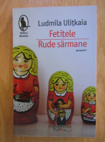 Ludmila Ulitkaia - Fetitele. Rude sarmane