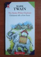 Mark Twain - Elefantul alb a fost furat