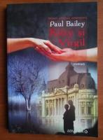 Anticariat: Paul Bailey - Kitty si Virgil