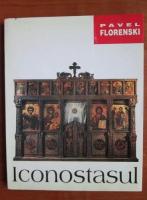 Anticariat: Pavel Florenski - Iconostasul
