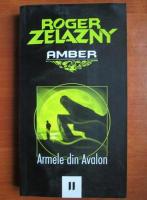 Anticariat: Roger Zelazny - Amber. Armele din Avalon