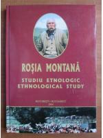 Rosia Montana. Studiu etnologic / Ethnological study
