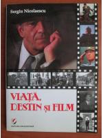 Sergiu Nicolaescu - Viata, destin si film
