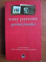 Anticariat: Tony Parsons - Spiritul familiei