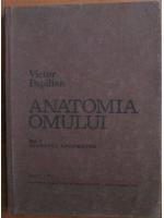 Anticariat: Victor Papilian - Anatomia omului (volumul 1 - aparatul locomotor)