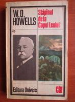 Anticariat: W. D. Howells - Stapanul de la Capul Leului