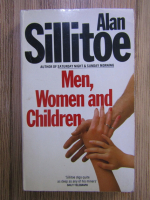 Alan Sillitoe - Men, women and children