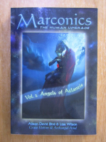 Alison David Bird, Lisa Wilson - Marconics, the human upgrade, volumul 2. Angels of Atlantis