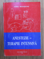 Aurel Mogoseanu - Anestezie - terapie intensiva