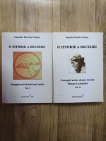 Camelia Florela Voinea - O istorie a deciziei (2 volume)